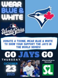 WEAR BLUE & WHITE DAY – OCT 23RD – SUPPORT SHARELIFE AND BLUE JAYS